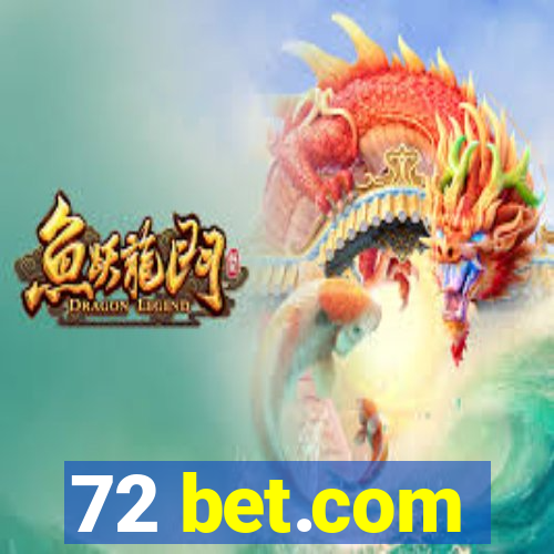 72 bet.com